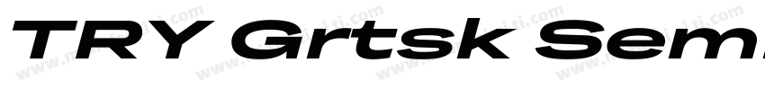 TRY Grtsk SemiBold Mega字体转换